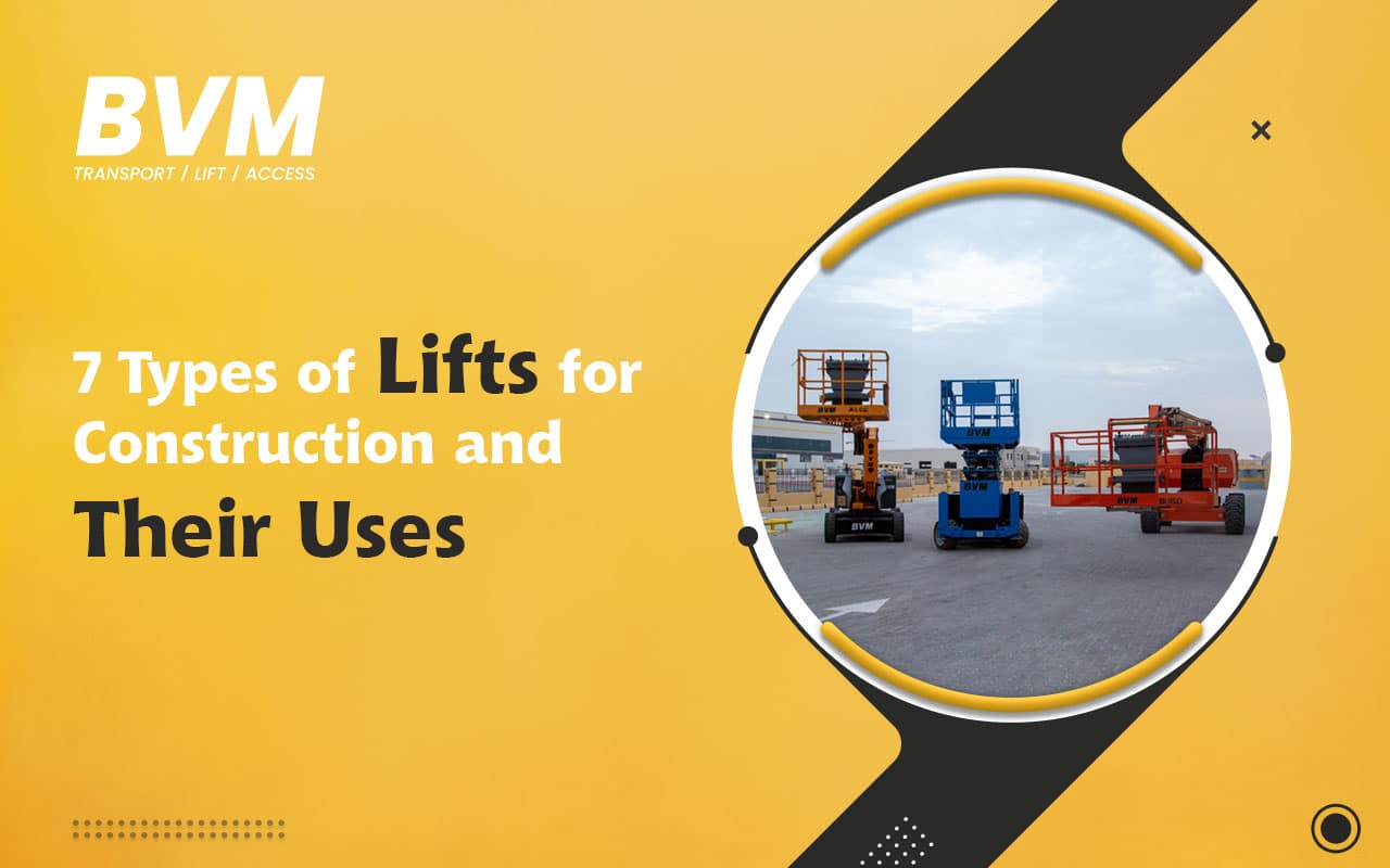 7 Types of Lifts for Construction and Their Uses