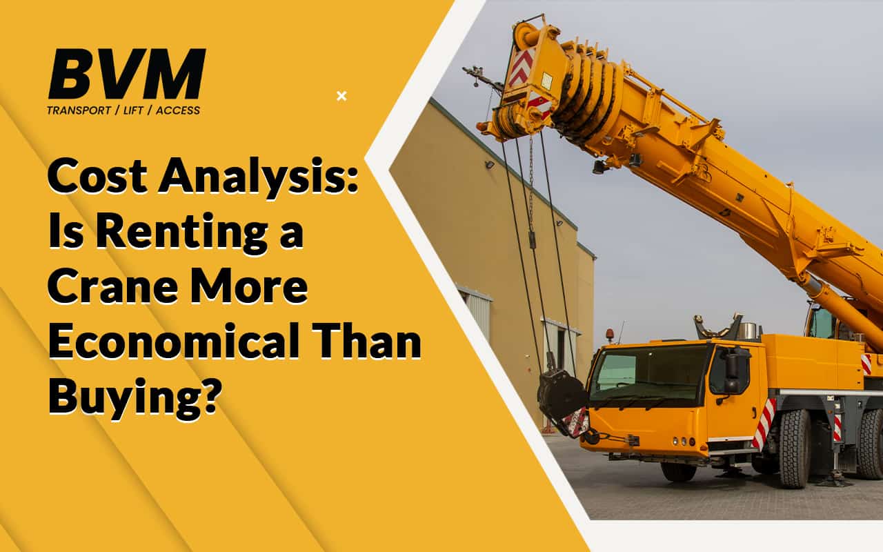 cost analysis of renting or buying a crane
