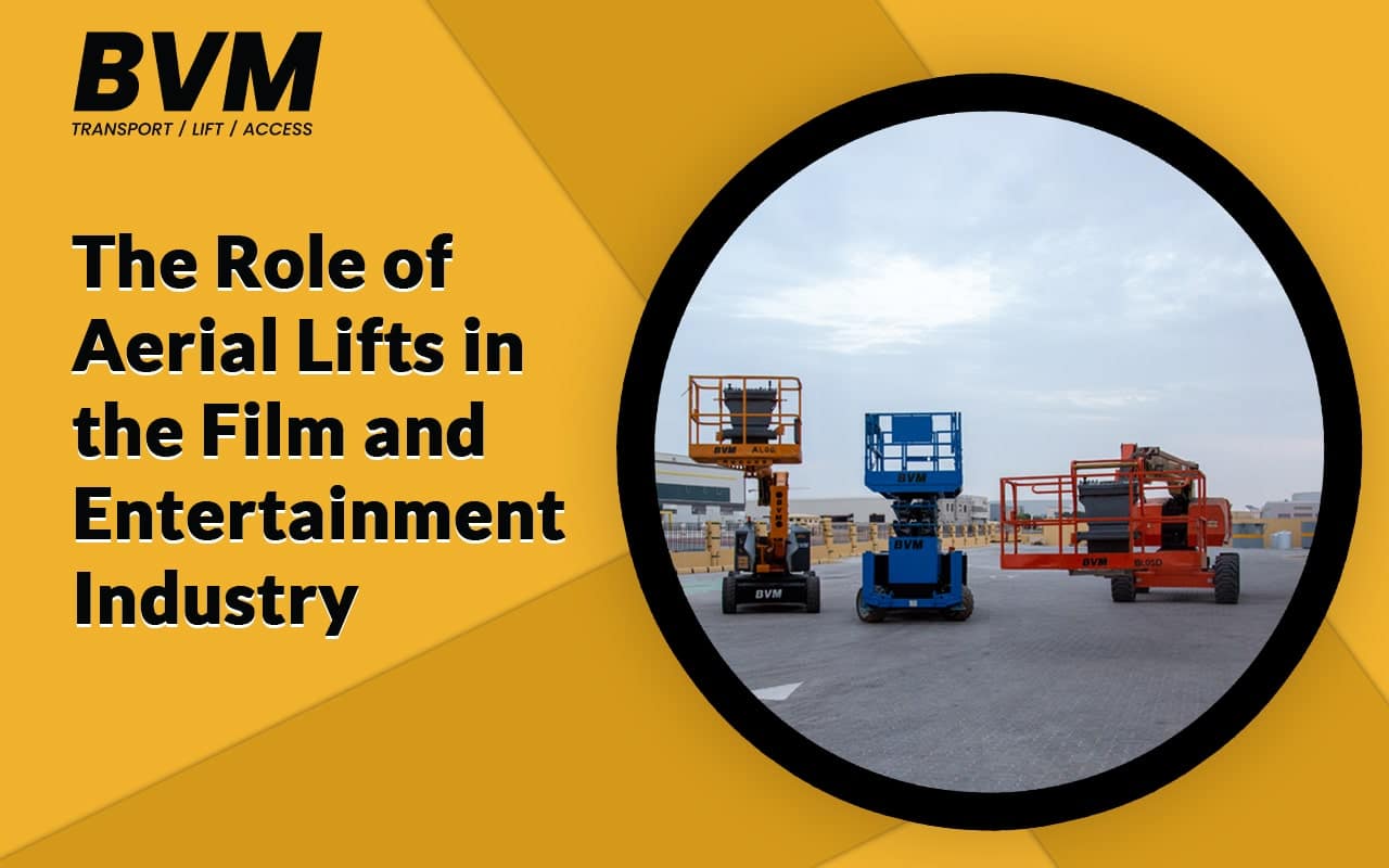 Role of Aerial Lifts in the Film and Entertainment Industry